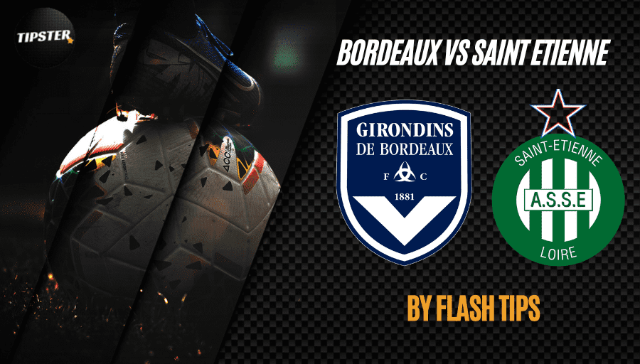 Pronostic Bordeaux – Saint-Etienne